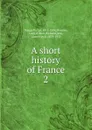 A short history of France - Victor Duruy