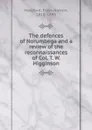 The defences of Norumbega and a review of the reconnaissances of Col. T. W. Higginson - Eben N. Horsford