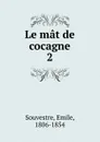 Le mat de cocagne - Emile Souvestre