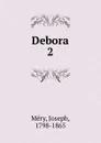 Debora - Joseph Méry