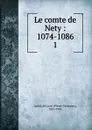 Le comte de Nety - Lottin de Laval Pierre-Victorien