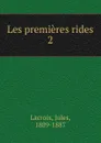 Les premieres rides - Jules Lacroix