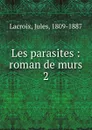 Les parasites - Jules Lacroix