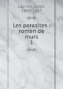 Les parasites - Jules Lacroix