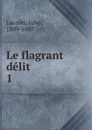 Le flagrant delit - Jules Lacroix