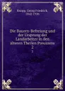 Die Bauern-Befreiung und der Ursprung der Landarbeiter in den alteren Theilen Preuszens - Georg Friedrich Knapp