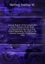 Annual Report of the Comptroller of the Treasury of the State of Maryland for the Fiscal Year Ended September 30, 1903 to the General Assembly of Maryland. - Joshua W. Hering