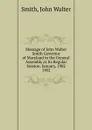 Message of John Walter Smith Governor of Maryland to the General Assembly at Its Regular Session. January, 1902. - John Walter Smith