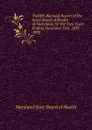 Twelfth Biennial Report of the State Board of Health of Maryland, for the Two Years Ending December 31st, 1897. - Maryland State Board of Health