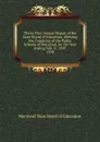 Thirty-First Annual Report of the State Board of Education, Showing the Condition of the Public Schools of Maryland, for the Year Ending July 31, 1897. - Maryland State Board of Education