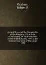 Annual Report of the Comptroller of the Treasury of the State of Maryland, for the Fiscal Year Ended September 30, 1897, to the General Assembly of Maryland. - Robert P. Graham