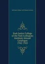 York Junior College of the York Collegiate Institute Annual Catalogue - York Junior College