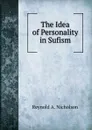 The Idea of Personality in Sufism - Reynold A. Nicholson