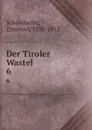 Der Tiroler Wastel - Emanuel Schikaneder