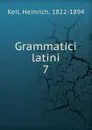 Grammatici latini - Heinrich Keil