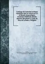 Catalogo de monedas arabigas espanolas que se conservan en el Museo Arqueologico Nacional. Publicado siendo director del mismo d. Juan de Dios de la Rada y Delgado - Spain. Muséo Arqueológico Nacional Madrid