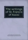The writings of St. Francis of Assisi - Francis