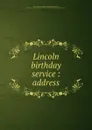 Lincoln birthday service - Harry Pratt Judson