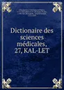 Dictionaire des sciences medicales - François Pierre Chaumeton