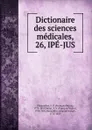 Dictionaire des sciences medicales - François Pierre Chaumeton