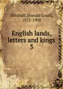 English lands, letters and kings - Mitchell Donald Grant