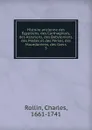 Histoire ancienne des Egyptiens, des Carthaginois, des Assyriens, des Babyloniens, des Medes et des Perses, des Macedoniens, des Grecs - Charles Rollin