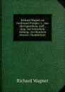 Richard Wagner an Ferdinand Praeger. 2., neu durchgesehene Aufl., hrsg. mit kritischem Anhang. von Houston Stewart Chamberlain - Richard Wagner