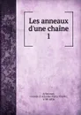 Les anneaux d.une chaine - Charles Victor Prévot Arlincourt