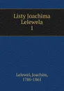 Listy Joachima Lelewela - Joachim Lelewel