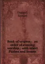 Book of vespers - Samuel Osgood