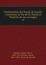 Continuation des Essais de morale - Claude Pierre Goujet