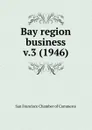 Bay region business - San Francisco Chamber of Commerce