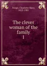 The clever woman of the family - Charlotte Mary Yonge