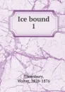 Ice bound - Walter Thornbury