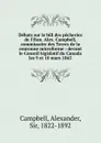 Debats sur le bill des pecheries de l.Hon. Alex. Campbell, commissaire des Terres de la couronne microforme - Alexander Campbell