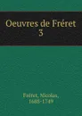 Oeuvres de Freret - Nicolas Fréret