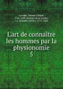 L.art de connaitre les hommes par la physionomie - Johann Caspar Lavater