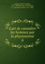 L.art de connaitre les hommes par la physionomie - Johann Caspar Lavater