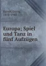 Europa - Georg Kaiser