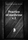 Practice of medicine - George Alexander Gibson