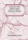 Collezione delle migliori opere scritte in dialetto veneziano, Volume 2 - Gamba Bartolommeo