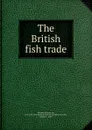 The British fish trade - Walpole Spencer