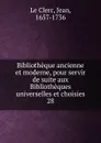 Bibliotheque ancienne et moderne, pour servir de suite aux Bibliotheques universelles et choisies - Jean le Clerc