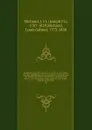 Biographie universelle ancienne et moderne, ou, Histoire, par ordre alphabetique, de la vie publique et privee de tous les hommes qui se sont fait remarquer par leurs ecrits, leurs actions, leurs talents, leurs vertus ou leurs crimes - Joseph Fr. Michaud