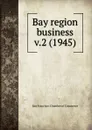 Bay region business - San Francisco Chamber of Commerce
