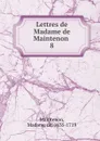 Lettres de Madame de Maintenon - Madame de Maintenon