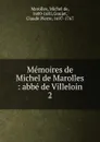 Memoires de Michel de Marolles - Michel de Marolles