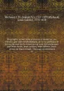 Biographie universelle ancienne et moderne, ou, Histoire, par ordre alphabetique, de la vie publique et privee de tous les hommes qui se sont fait remarquer par leurs ecrits, leurs actions, leurs talents, leurs vertus ou leurs crimes - Joseph Fr. Michaud