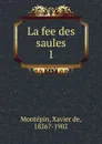 La fee des saules - Xavier de Montepin