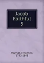 Jacob Faithful - Frederick Marryat